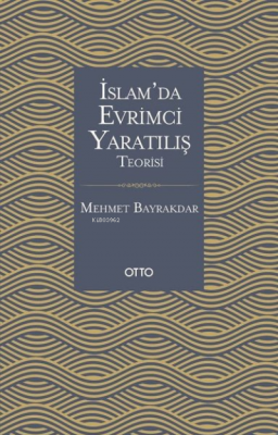 İslam'da Evrimci Yaratılış Teorisi Mehmet Bayrakdar