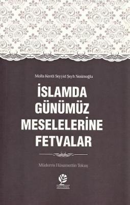 İslamda Günümüz Meselelerine Fetvalar