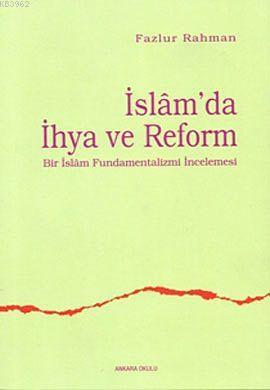 İslam'da İhya ve Reform Fazlur Rahman