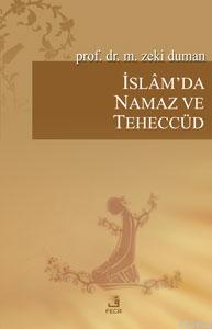 İslam'da Namaz ve Teheccüd M. Zeki Duman