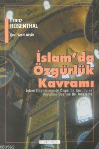İslam'da Özgürlük Kavramı Franz Rosenthal