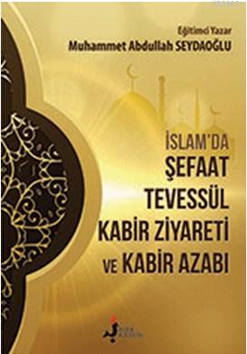 İslam'da Şefaat Tevessül Muhammet Abdullah Seydaoğlu