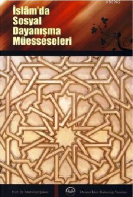 İslam'da Sosyal Dayanışma Müesseseleri Mehmet Şeker