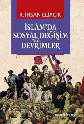 İslam'da Sosyal Değişim ve Devrimler Recep İhsan Eliaçık