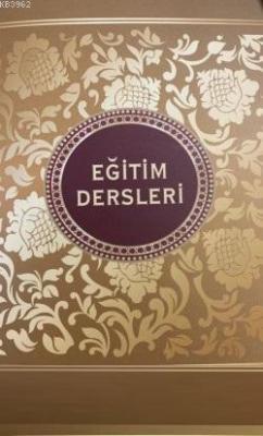 İslamdan Alınan Osmanlı Eğitim Dersleri
