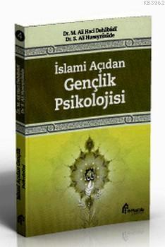 İslami Açıdan Gençlik Psikolojisi M. Ali Haci Dehabadi