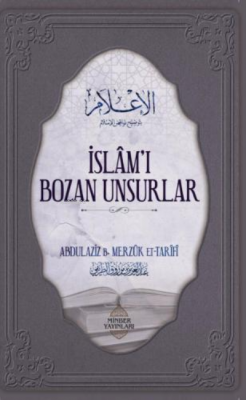 İslâm'ı Bozan Unsurlar Abdulaziz B. Merzuk Et - Tarifi