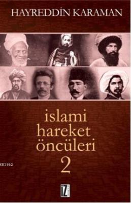 İslami Hareket Öncüleri 2 Hayreddin Karaman