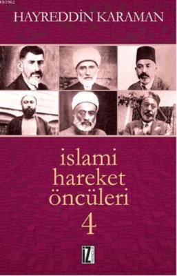İslami Hareket Öncüleri - 4 Hayreddin Karaman