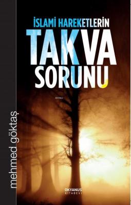 İslami Hareketlerin Takva Sorunu