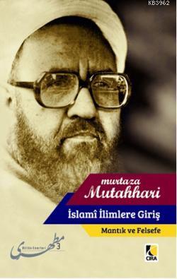 İslami İlimlere Giriş  Mantık ve Felsefe