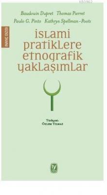 İslami Pratiklere Etnografik Yaklaşımlar