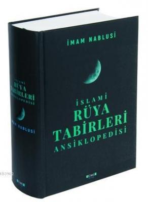 İslami Rüya Tabirleri Ansiklopedisi İmam Nablusi
