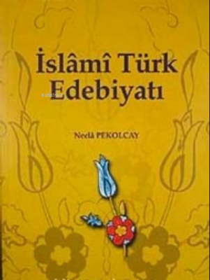 İslami Türk Edebiyatı Necla Pekolcay