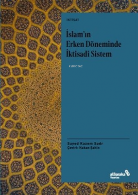 İslam'ın Erken Döneminde İktisadi Sistem Sayed Kazem Sadr