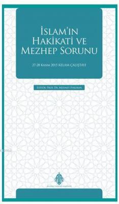 İslam'ın Hakikati ve Mezhep Sorunu