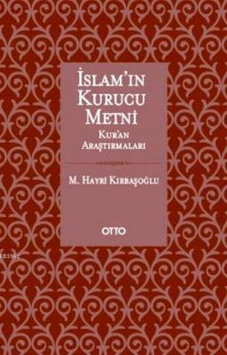 İslam'ın Kurucu Metni (Ciltli)