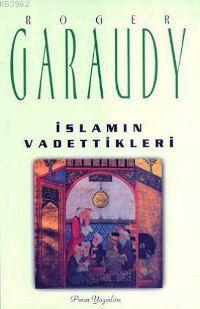 İslam'ın Vadettikleri Roger Garaudy