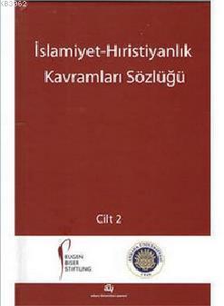 İslamiyet Hıristiyanlık Kavramları Sözlüğü 2 Cilt Takım Kolektif