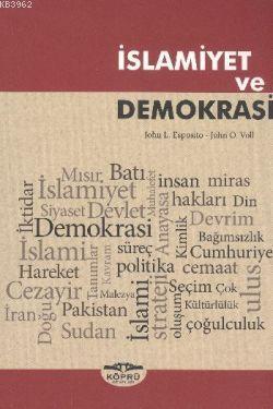 İslamiyet ve Demokrasi John L. Esposito