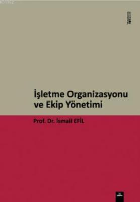 İşletme Organizasyonu ve Ekip Yönetimi