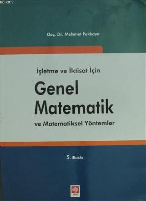 İşletme ve İktisat için Genel Matematik ve Matematiksel Yöntemler