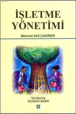 İşletme Yönetimi Mehmet Akif Çakırer