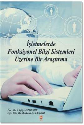 İşletmelerde Fonksiyonel Bilgi Sistemleri Üzerine Bir Araştırma