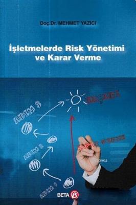 İşletmelerde Risk Yönetimi ve Karar Verme Mehmet Yazıcı