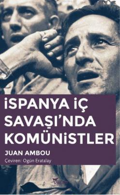 İspanya İç Savaşı'nda Komünistler Juan Ambou