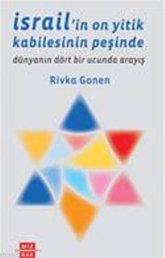 İsrailin On Yitik Kabilesinin Peşinde Rivka Gonen