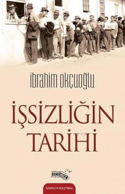 İşsizliğin Tarihi İbrahim Okçuoğlu