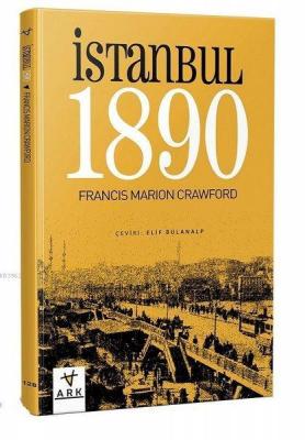 İstanbul 1890 Francis Marion Crawford
