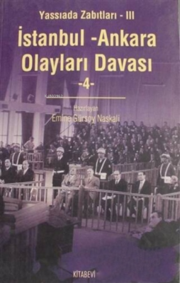 İstanbul - Ankara Olayları Davası Cilt: 4 Emine Gürsoy Naskali