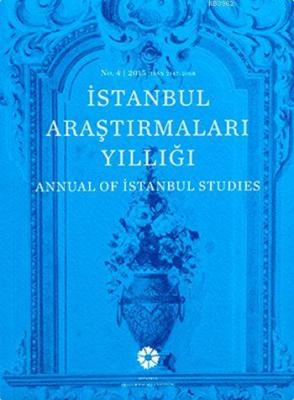 İstanbul Araştırmaları Yıllığı No.4 - 2015 Kolektif
