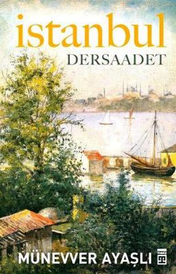 İstanbul / Dersaadet Münevver Ayaşlı