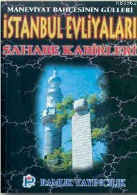 İstanbul Evliyaları Sahabe Kabirleri (Evliya-001) Osman Pamuk