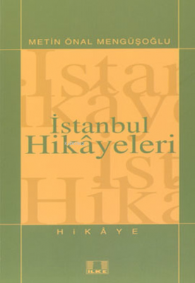 İstanbul Hikayeleri Metin Önal Mengüşoğlu