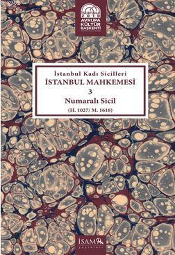 İstanbul Kadı Sicilleri İstanbul Mahkemesi 3 Numaralı Sici