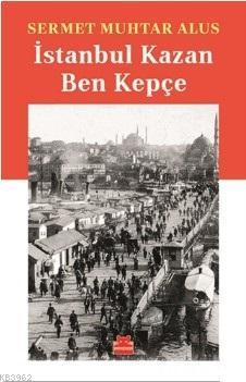 İstanbul Kazan Ben Kepçe