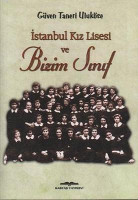 İstanbul Kız Lisesi ve Bizim Sınıf
