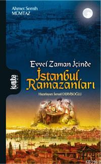 İstanbul Ramazanları Ahmet Semih Mümtaz