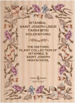 İstanbul Saint Joseph Lisesi Tarihi Bitki Koleksiyonu (2 Cilt)