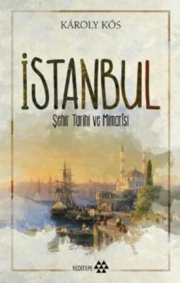 İstanbul Şehir Tarihi ve Mimarisi Károly Kós