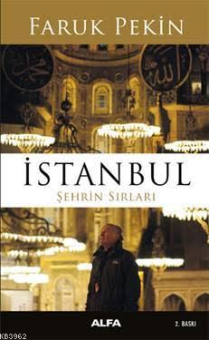 İstanbul Şehrin Sırları Faruk Pekin
