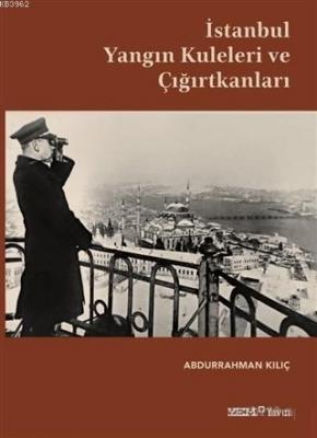 İstanbul Yangın Kuleleri ve Çığırtkanları