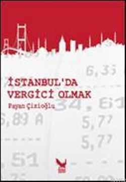 İstanbul'da Vergici Olmak Payan Çizioğlu