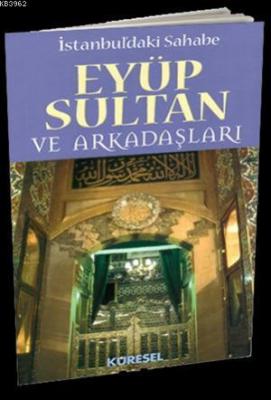 İstanbul'daki Sahabe Eyüp Sultan ve Arkadaşları Coşkun Yılmaz