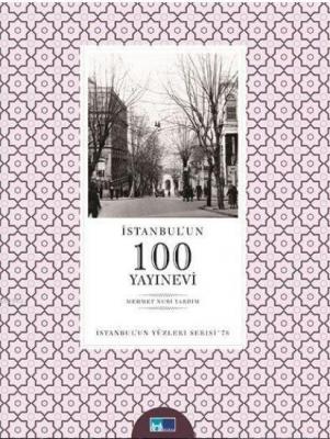 İstanbul'un 100 Yayınevi Mehmet Nuri Yardım