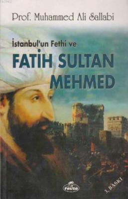 İstanbul'un Fethi ve Fatih Sultan Mehmed Ali Muhammed Sallabi